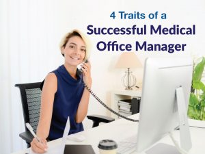 4 Traits of a Successful Medical Office Manager