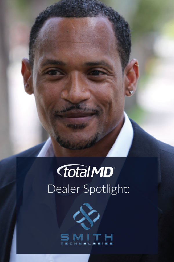 TotalMD Dealer Spotlight: Smith Technologies 