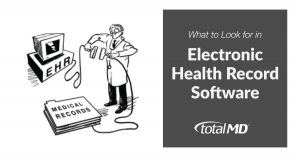 What to look for in Electronic Health Records Software (EHR)