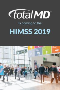 HIMSS 2019 - Visit TotalMD there!