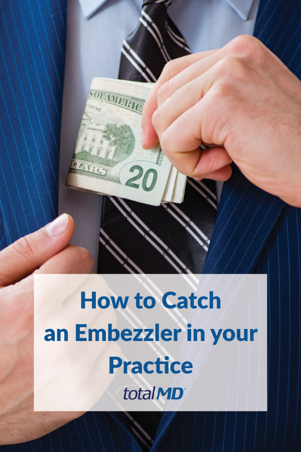 How to catch an embezzler in your practice with medical software